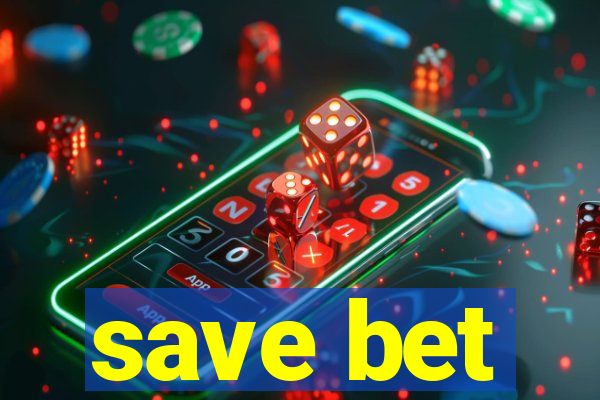 save bet